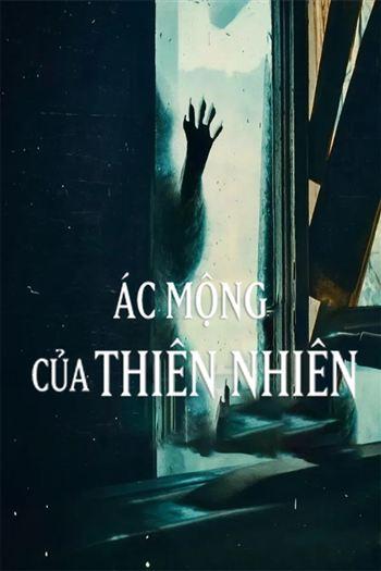 Ác Mộng Của Thiên Nhiên Mùa 1