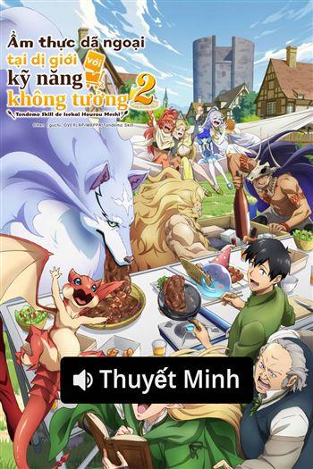 Ẩm Thực Dã Ngoại Tại Dị Giới Với Kỹ Năng Không Tưởng Phần 2
