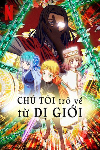 Chú Tôi Trở Về Từ Dị Giới