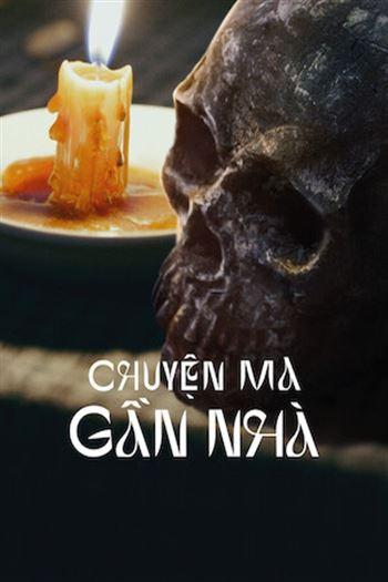 Chuyện Ma Gần Nhà