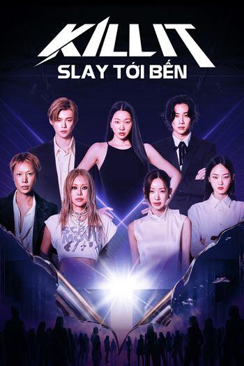Kill It Slay Tới Bến