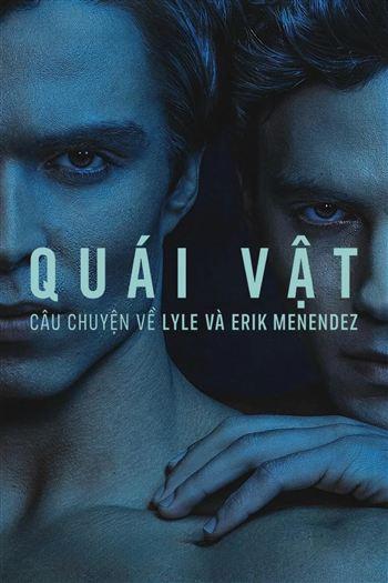 Quái Vật Câu Chuyện Về Lyle Và Erik Menendez