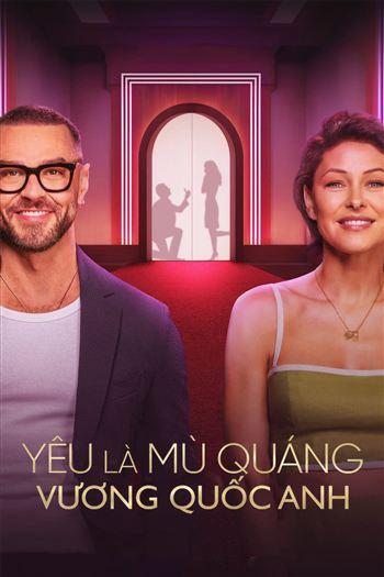 Yêu Là Mù Quáng Vương Quốc Anh Mùa 1